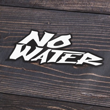 No Water Sticker